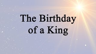 Video-Miniaturansicht von „The Birthday of a King (Hymn Charts with Lyrics, Contemporary)“