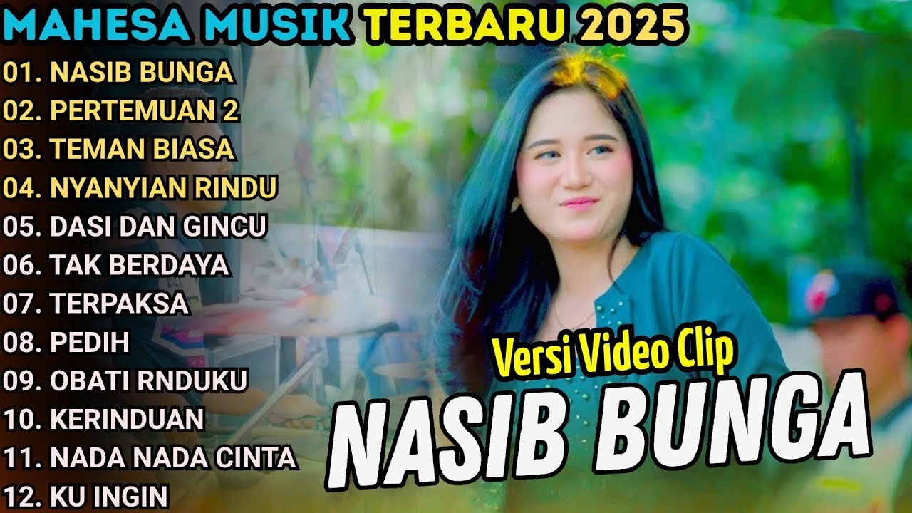 MAHESA MUSIC - FULL ALBUM DANGDUT VERSI KOPLO TERBARU 2025 | NASIB BUNGA - PERTEMUAN 2 - TEMAN BIASA