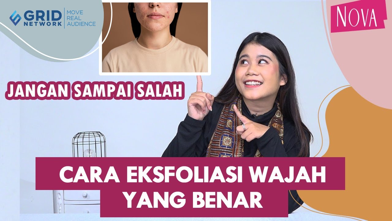 3 Cara Eksfoliasi Wajah yang Benar, Jangan Sampai Keliru 
