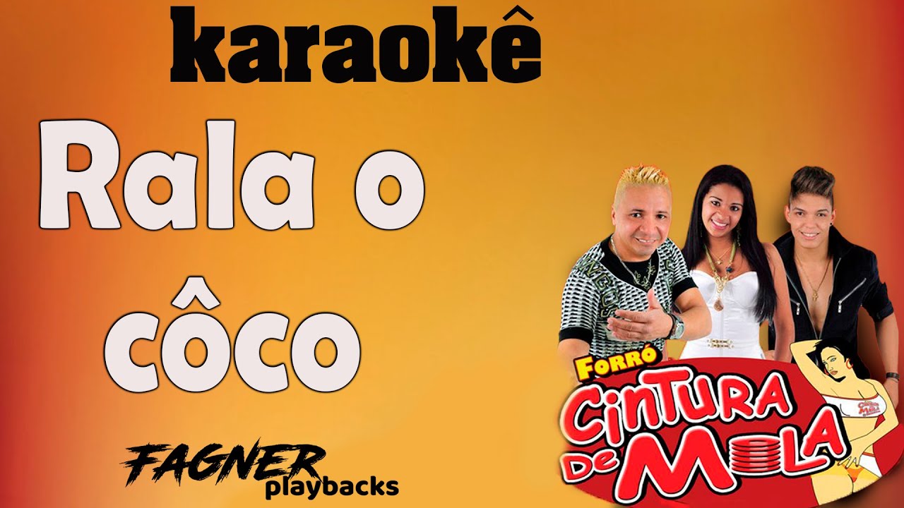 KARAOKÊ-RALA O CÔCO - CINTURA DE MOLA