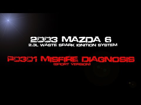 2003 Mazda 6 P0301 Misfire Diagnosis. (short version with waveforms)