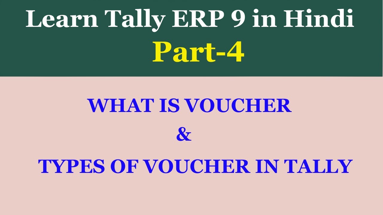 Lesson 4 What Is Voucher Types Of Voucher In Tally Hindi YouTube lesson-4-what-is-voucher-types-of-voucher-in-tally-hindi-youtube