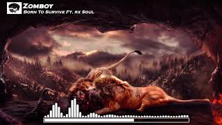 Zomboy - Born To Survive Ft. rx Soul