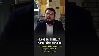 Günəşi Sağ Əlimə, Ayı Isə Sol Əlimə Qoysalar Useyd Turabov