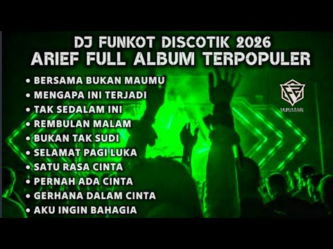 DJ FUNKOT 2026 - ARIEF FULL ALBUM REMIX FULL BASS NONSTOP DUGEM KENCANG MELINTIR ( FAJAR ZEN )