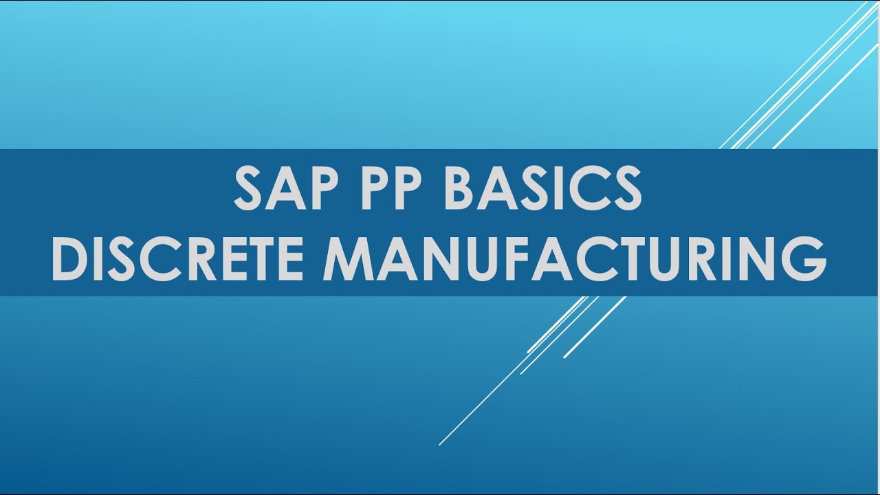 Discrete Manufacturing in SAP PP | sap pp tutorials | sap pp basics ...