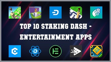 Top 10 Staking Dash Android Apps