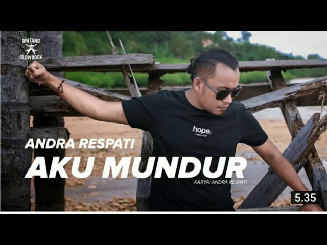 AKU MUNDUR - Andra Respati (LIRIK musik video) terbaru class=