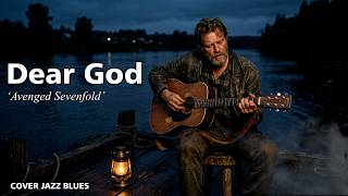 Dear God - Avenged Sevenfold | Cover Jazz Blues | Blue Glasses