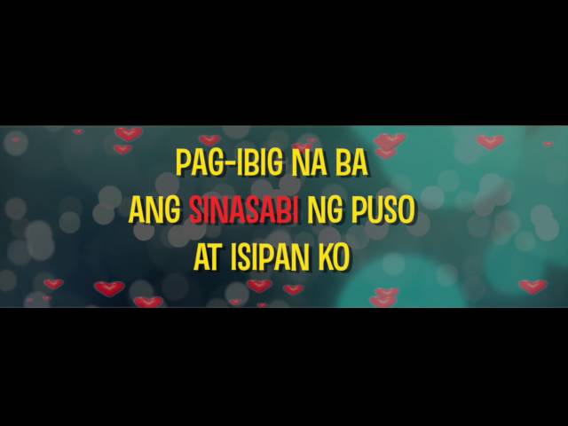 Pag-Ibig Na Ba (Official LYRIC Video) by MM u0026 MJ Magno class=