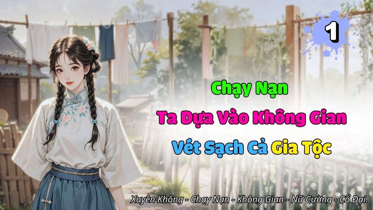 (1) Chạy Nạn: Ta Dựa Không Gian Vét Sạch Cả Tộc