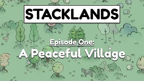A Peaceful Village | Stacklands Let