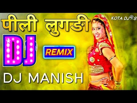 Pili Lugdi  Rajasthani Remix  DJ Manish  Rajasthani Dj Remix Songs  Top Best Rajasthani Dj Song