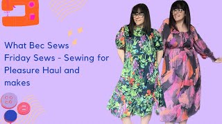 Friday Sews - Sewing for pleasure and sewing makes