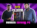 47k editing pc for engineeringfacts  budget gamingediting pc 2022  build your own pc