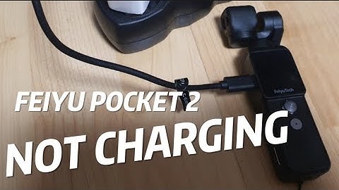 Feiyu pocket 2 not charging and won