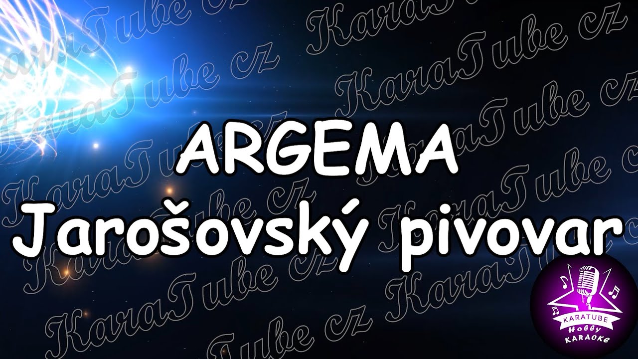 Argema - Jarošovský pivovar (KARAOKE)
