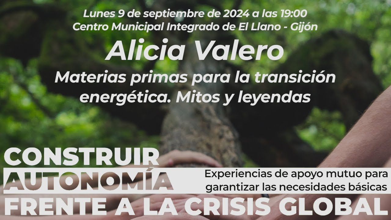 Alicia Valero. Materias primas para la transición energética. Mitos y leyendas.