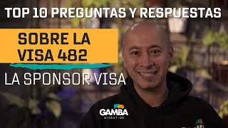 Top 10 Questions and Answers About the 482 Visa (Work Sponsor)