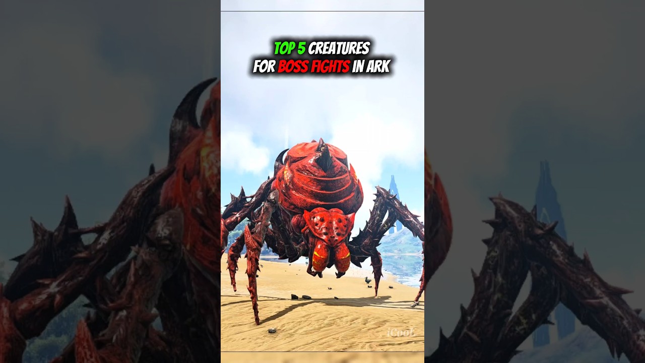 Top 5 Creatures for Boss Fight in ARK 🔥 