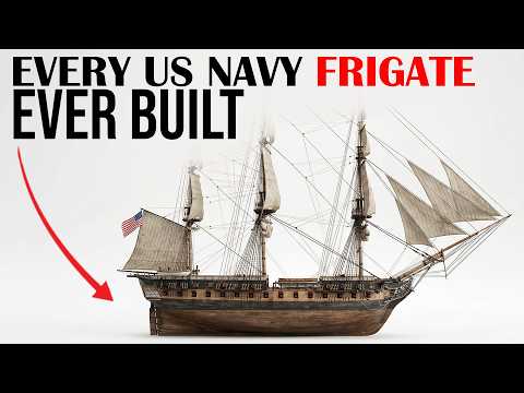 Video Every US Navy Frigate Class Ever Built