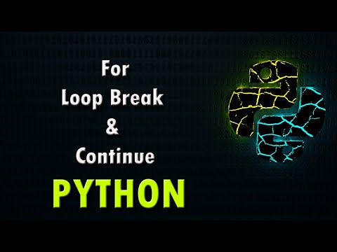#15 Python beginners course 2020 | For loop in Python | How to use Break and Continue