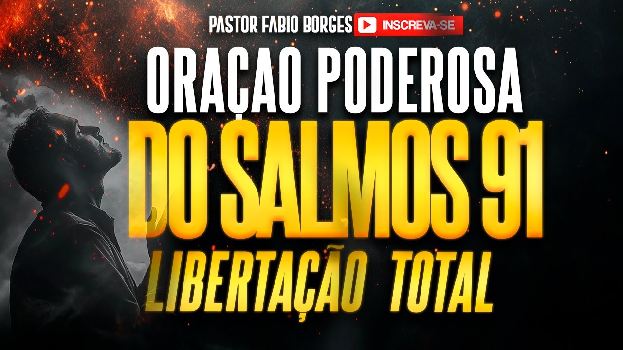 ORAÇÃO PODEROSA DO SALMO 91 | LIBERTAÇÃO TOTAL, PROTEÇÃO DIVINA E QUEBRA DE MALDIÇÕES