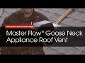 How-To Install Master Flow Goose Neck Vent Installation Demo | GAF Roofing