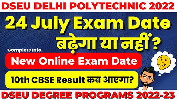 DSEU Delhi Polytechnic 2022: 24 July Exam Date Bdega ya nhi? | New  Exam Datte | Class 10 Result