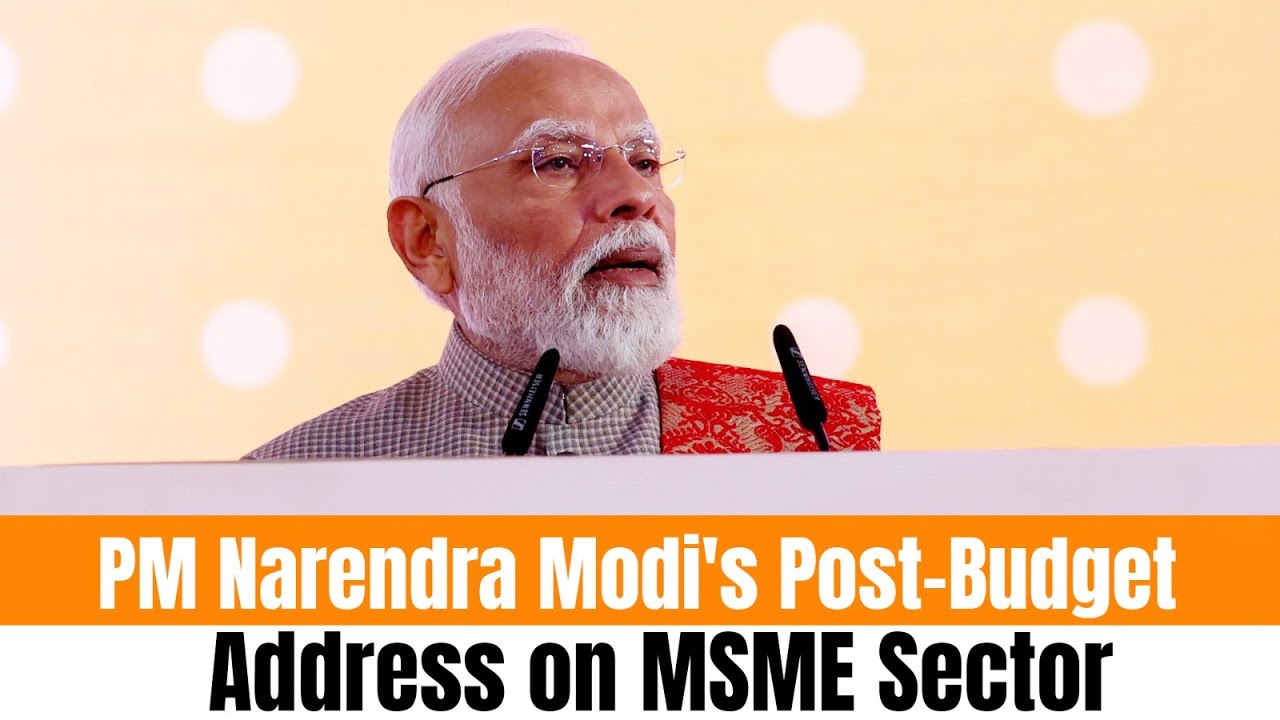 PM Modi's Post-Budget Address on MSME Sector | Key Announcements on ...