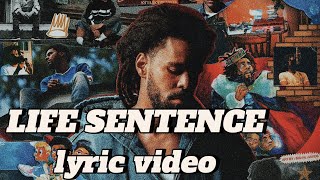 J. Cole - Life Sentence (Official lyric video)