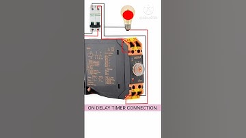ON DELAY TIMER WIRING WITH CONNECTION