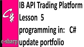 IB API Trading Platform Part 5 in c# - Update portfolio