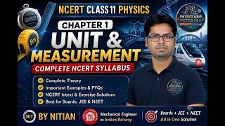 NCERT Class 11 Physics Chapter 1 | Units &amp; Measurements Full Chapter - By NITIAN &amp;  Railway Engineer