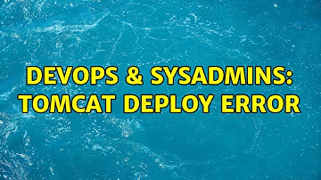 DevOps & SysAdmins: Tomcat deploy error