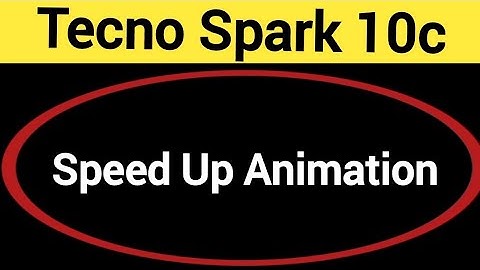 How to speed up animation, Tecno Spark 10c me animation speed kaise increase Karen