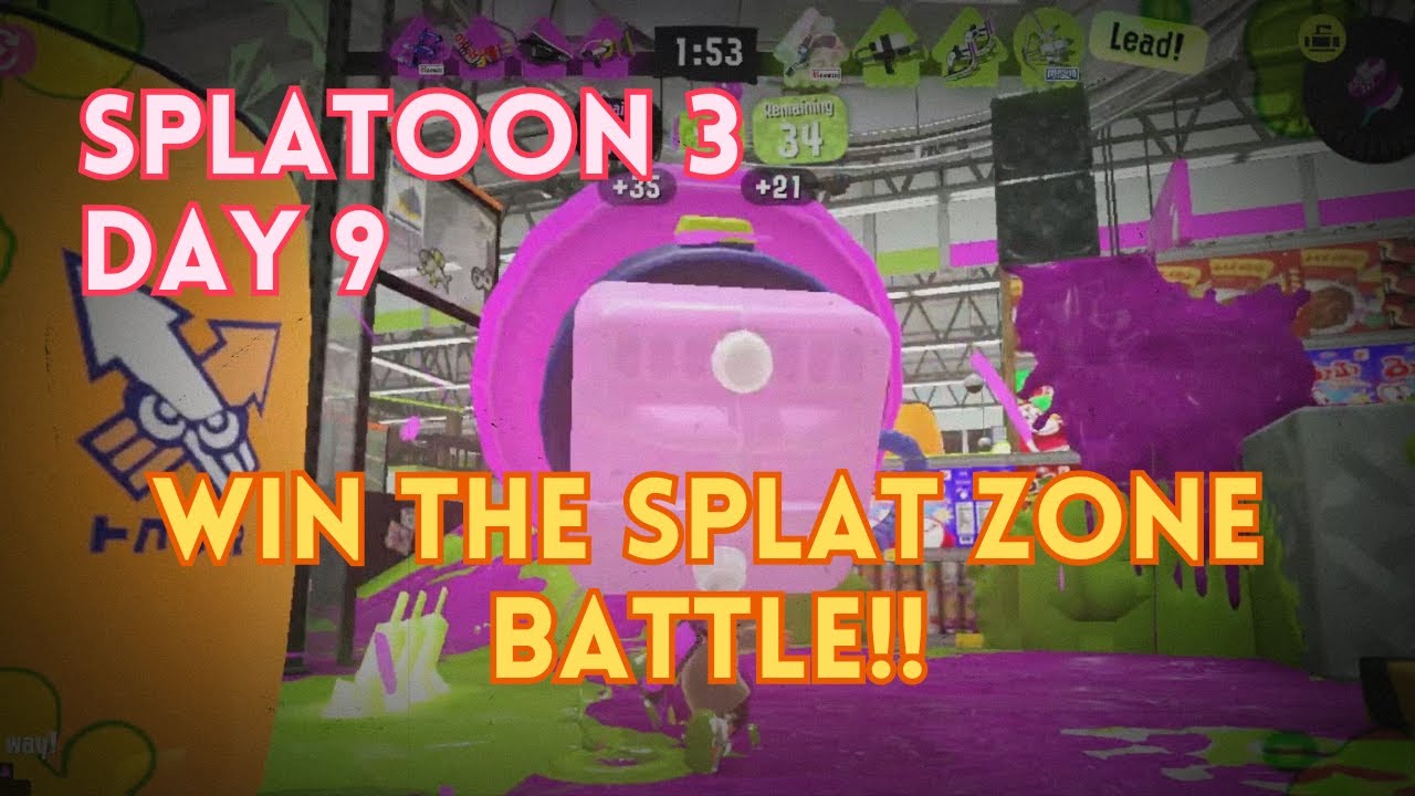 Splatoon 3 / Splat zone Battle / Day 9 - Mastering Splat Zone Battles