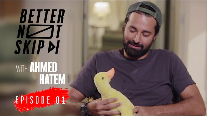 #BetterNotSkip x Ahmed Hatem / Ep1 -   () /