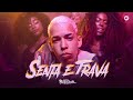 Senta E Trava O Hits Clipe Oficial Mete Som Senta E Trava O Hits Clipe Oficial Mete Som