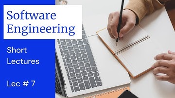 CS-504 | Lecture 7 | Software Engineering Course | Virtual University | Short lectures of CS-504