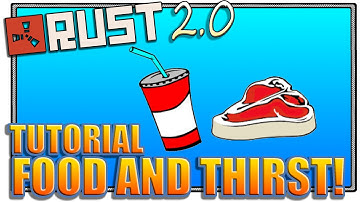 Rust Food and Thirst tutorial (Rust Experimental, Rust 2.0 guide)