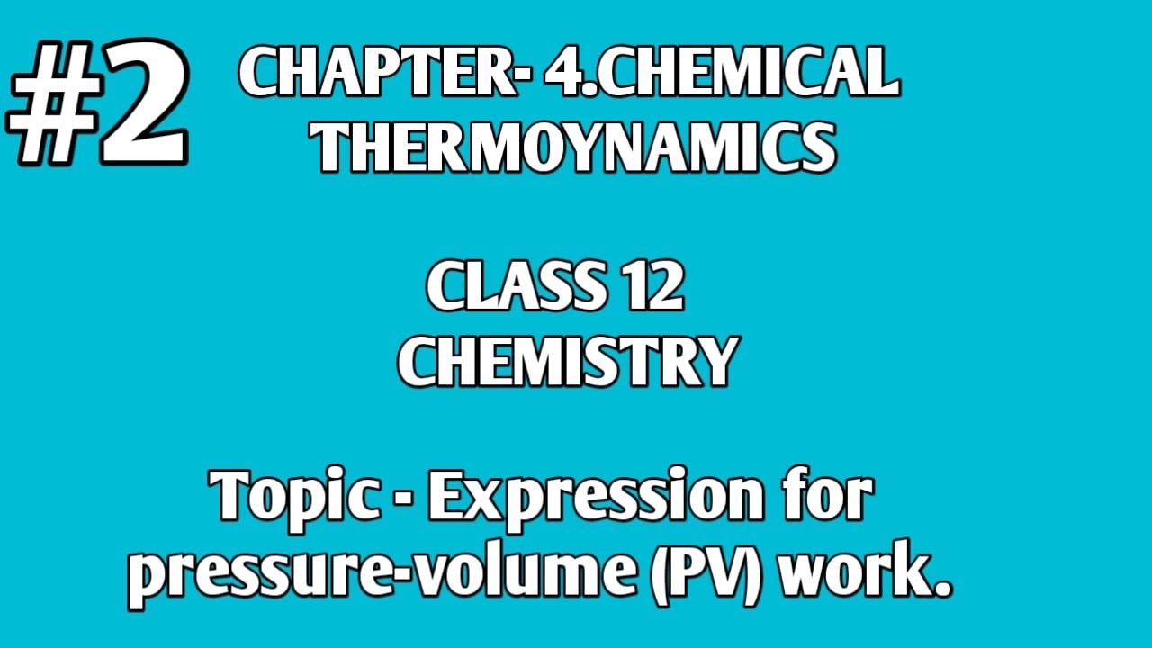 CLASS 12 CHEMICAL THERMODYNAMICS I PV WORK EXPRESSION MH CET CHEMISTRY PYQ SOLUTIONS
