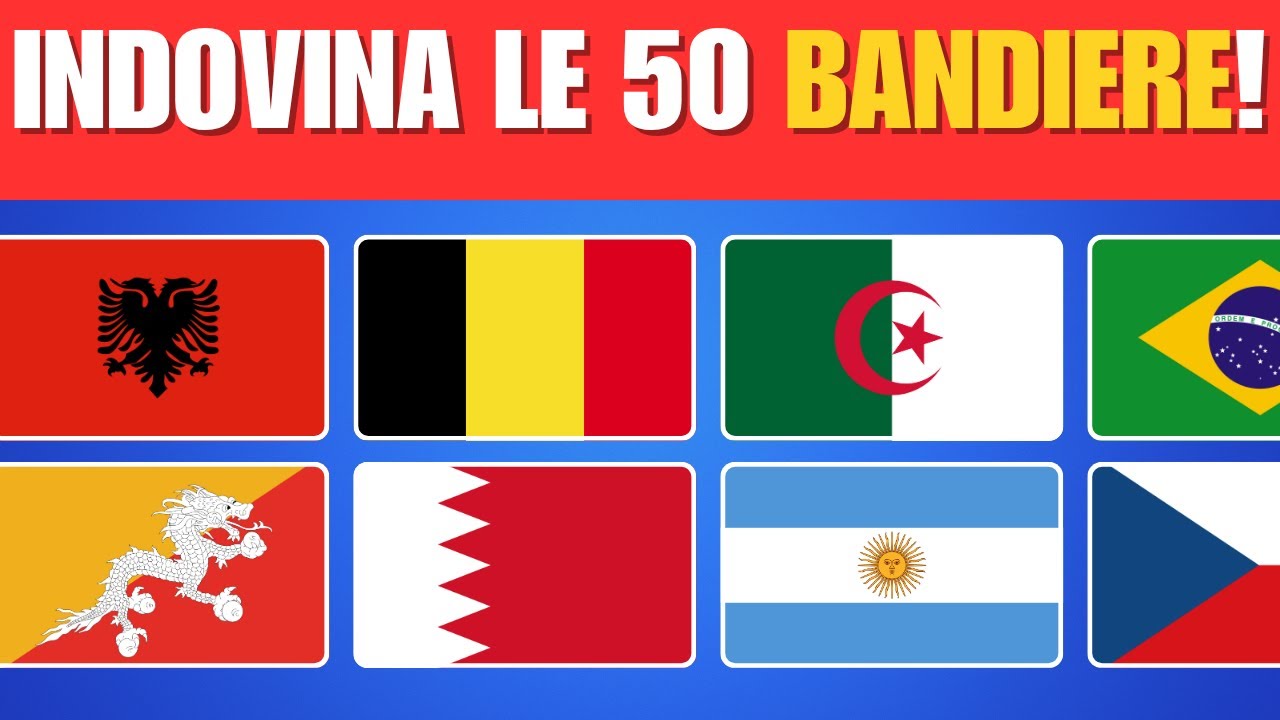 Indovina le 50 Bandiere! 🌍 Quante Ne Riconosci?