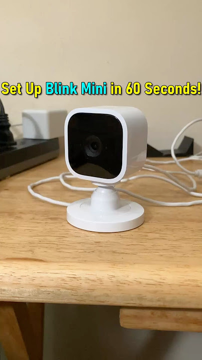 Effortless Blink Mini Setup: From Box to Ready!