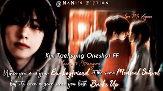 Taehyung Oneshot FF || Part 1/2 || When you meet your Ex-boyfriend at the same Medical School but,..
