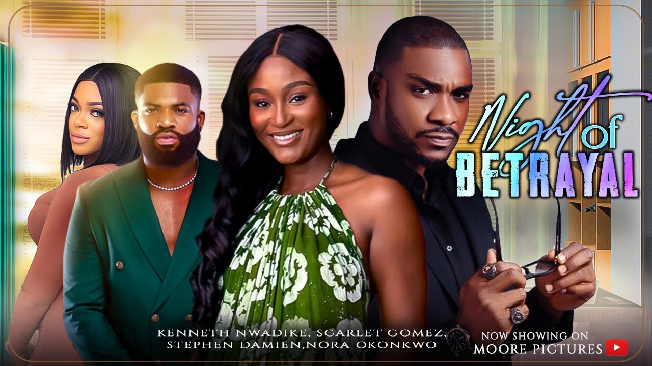 Night Of Betrayal - (Kenneth Nwadike, Scarlet Gomez, Stephen Damien, Nora Okonkwo) New 2026 Movie