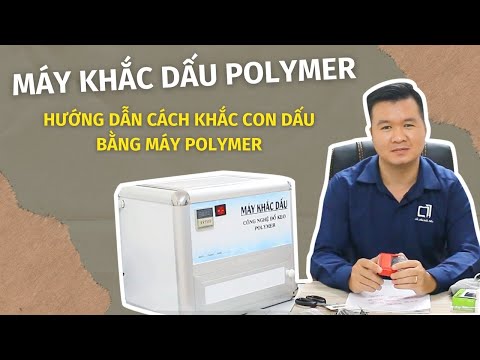 Máy Khắc Dấu | Công Nghệ Đổ Keo Polymer | Hướng Dẫn Cách Làm Con Dấu Bằng Máy Khắc Dấu Polymer – P2