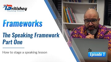 The Speaking Framework: Part One