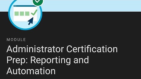 Administrator Certification Prep: Reporting and Automation Trailhead Answer.