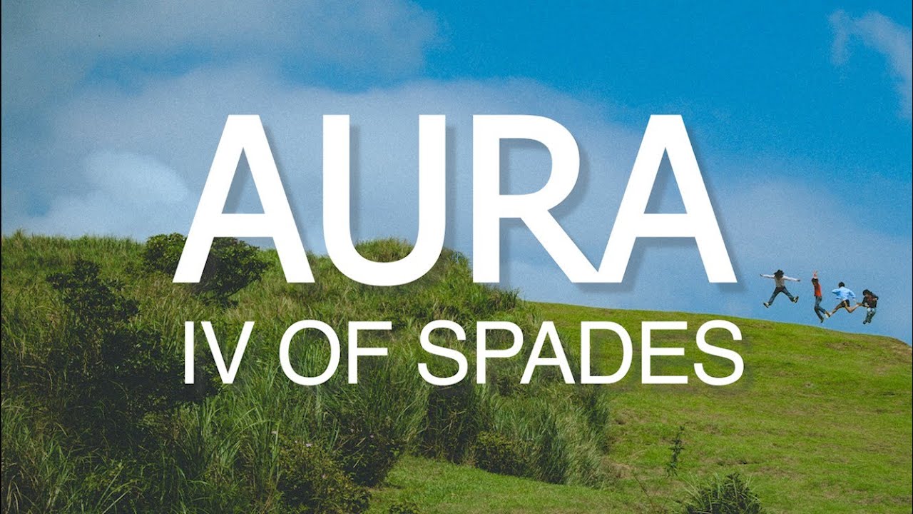 IV OF SPADES - Aura